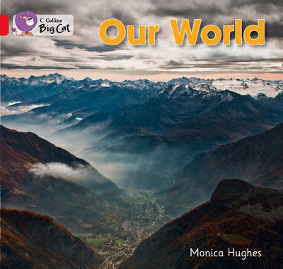 Our World: Band 02b/Red B Hughes Monica