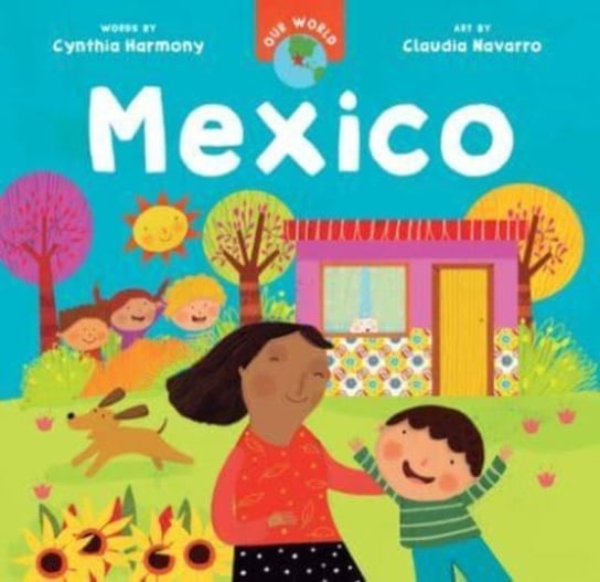 Our World: Mexico Cynthia Harmony