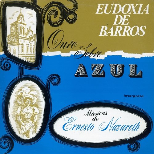 Ouro sobre azul Eudóxia de Barros