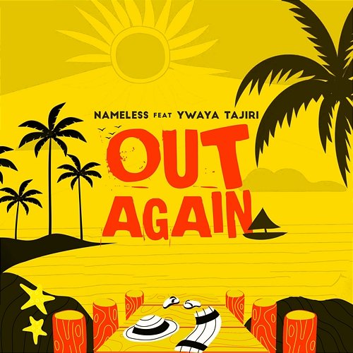 Out Again Nameless feat. Ywaya Tajiri