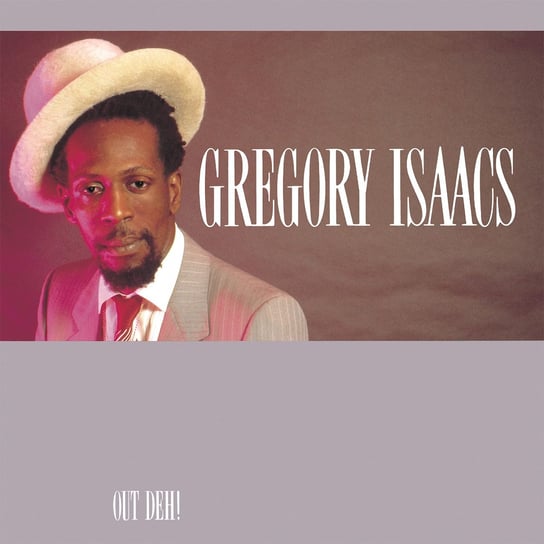 Out Deh! Isaacs Gregory