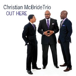 Out Here, płyta winylowa Christian McBride Trio