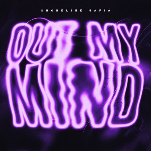 OUT MY MIND Fenix Flexin, Ohgeesy, Shoreline Mafia