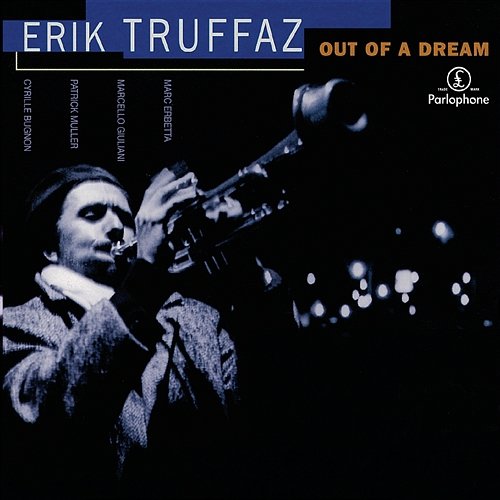 Out Of A Dream Erik Truffaz
