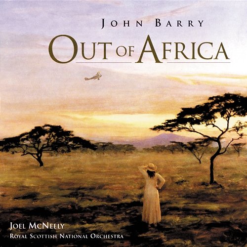 Out Of Africa John Barry, Joel McNeely, Royal Scottish National Orchestra