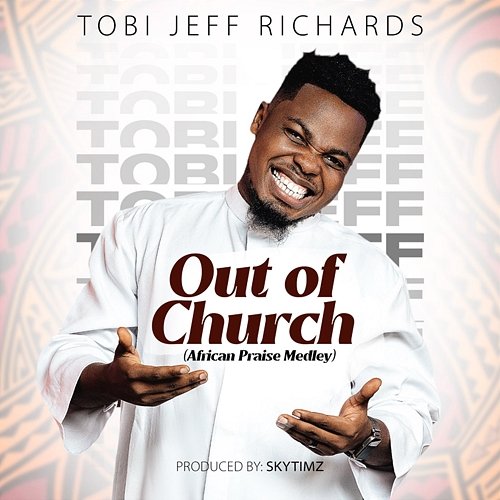 Out of Church (African Praise Medley) Tobi Jeff Richards