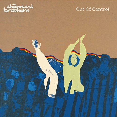 Out Of Control The Chemical Brothers