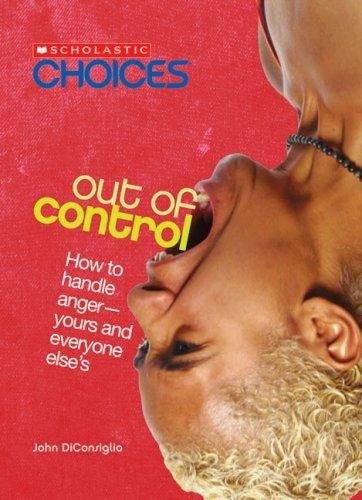 Out of Control (Scholastic Choices) John Diconsiglio