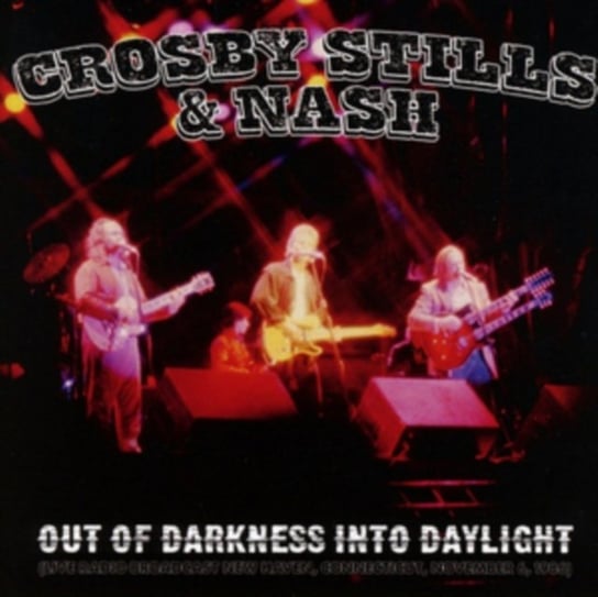Out Of Darkness Into Daylight Crosby, Stills and Nash