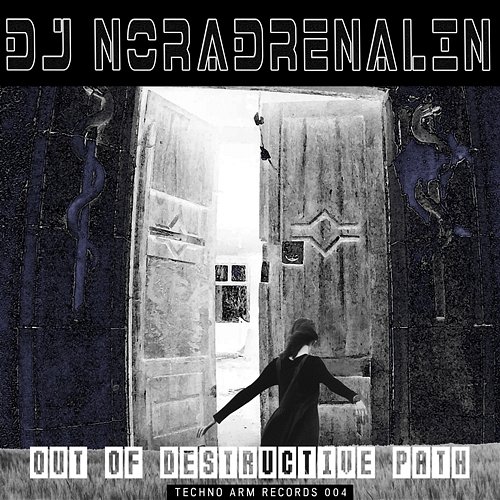 Out of Destructive Path DJ Noradrenalin