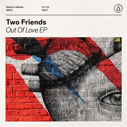 Out Of Love EP Two Friends