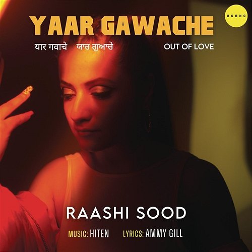 Out Of Love (Yaar Gawache) Raashi Sood