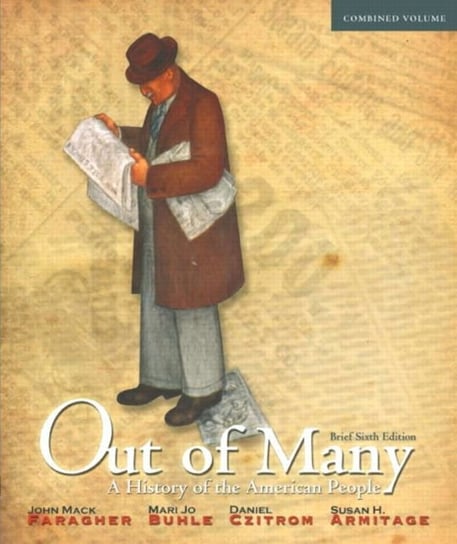 Out of Many: Brief, Combined Volume: A History of the American People Faragher John Mack, Buhle Mari Jo, Czitrom Daniel H.