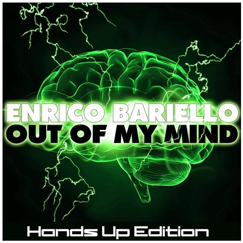 Out of My Mind (Hands Up Edition) Enrico Bariello