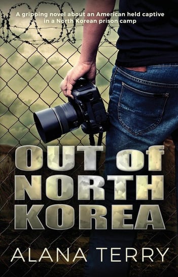 Out of North Korea Alana Terry