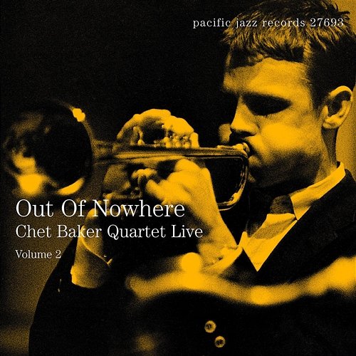 Out Of Nowhere: Chet Baker Quartet Live Chet Baker