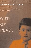 Out of Place: A Memoir Said Edward W.
