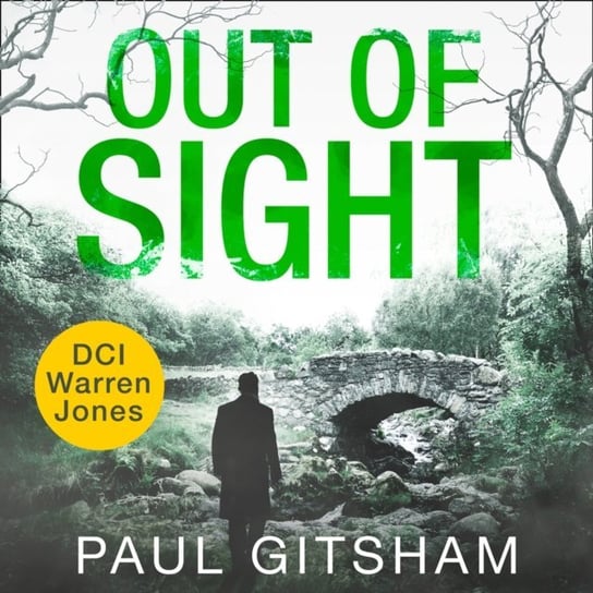 Out of Sight (DCI Warren Jones, Book 7) Gitsham Paul