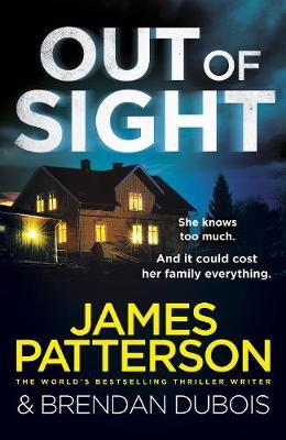 Out of Sight: You have 48 hours to save your family... Patterson James