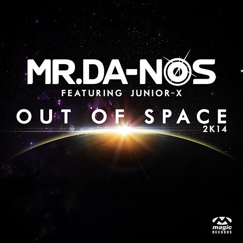 Out Of Space 2k14 Mr.Da-Nos feat. Junior X
