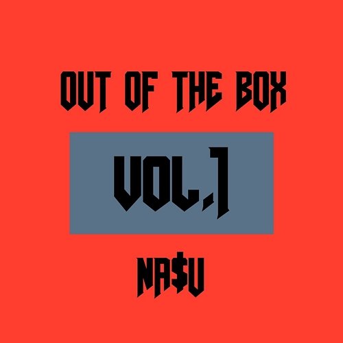 Out of the Box, Vol. 1 NA$U