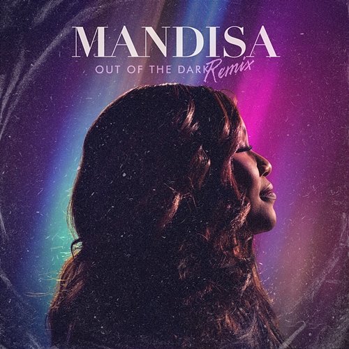 Out Of The Dark Mandisa feat. Petey Martin
