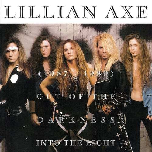 Out of the Darkness Into the Light Lillian Axe