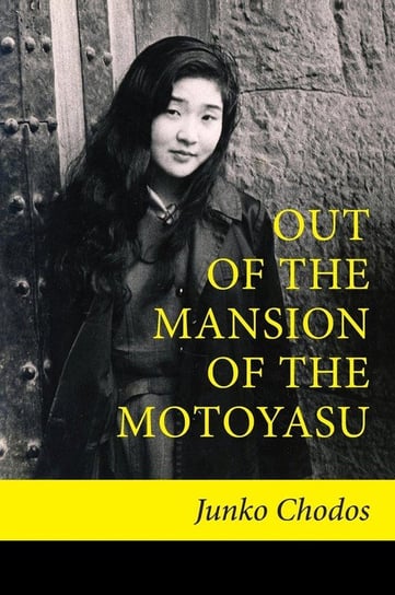 OUT  OF  THE  MANSION OF  THE MOTOYASU Chodos Junko