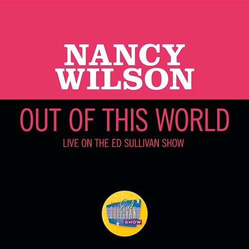 Out Of This World Nancy Wilson