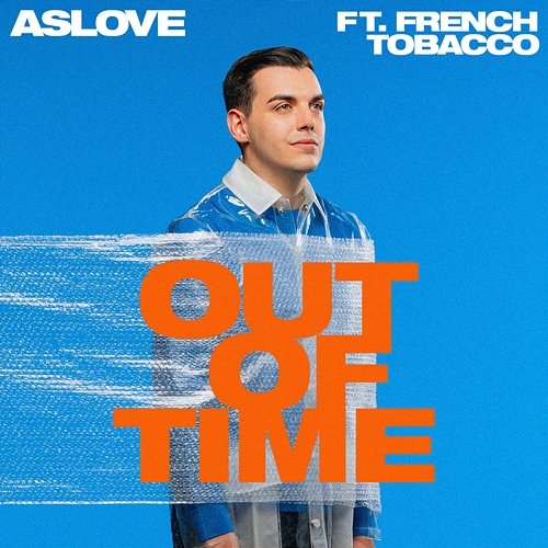 Out Of Time Aslove feat. French Tobacco