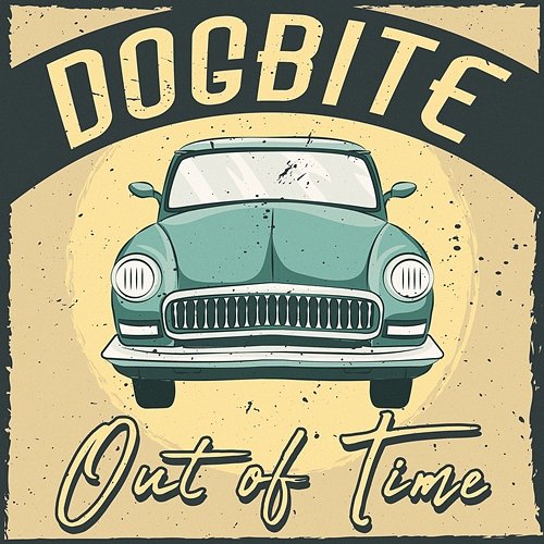 Out Of Time Dogbite