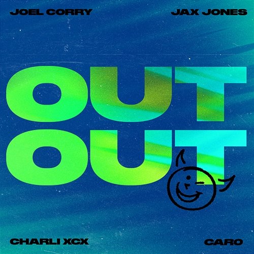 OUT OUT [voy a Bailar] Joel Corry x Jax Jones feat. Charli XCX, Caro