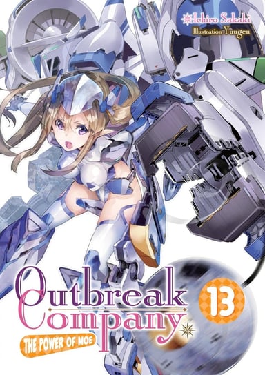 Outbreak Company. Volume 13 Ichiro Sakaki