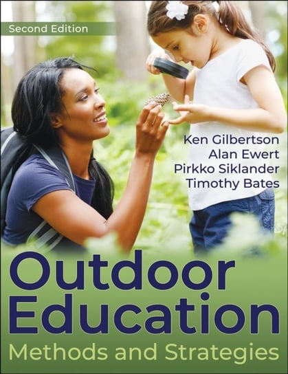Outdoor Education. Methods and Strategies Ken Gilbertson