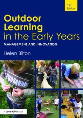 Outdoor Learning in the Early Years Bilton Helen