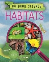 Outdoor Science: Habitats Publishers Wayland