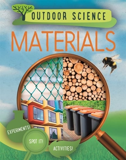 Outdoor Science: Materials Izzi Howell
