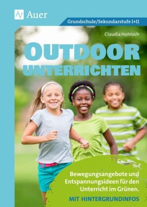 Outdoor unterrichten Auer Verlag in der AAP Lehrerwelt GmbH