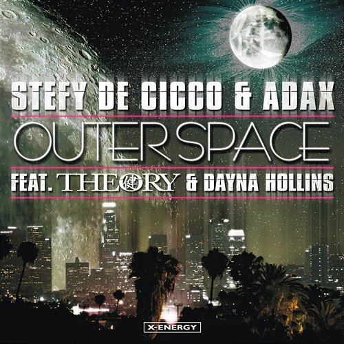 Outer Space Stefy De Cicco & Adax feat. Theory & Dayna Hollins