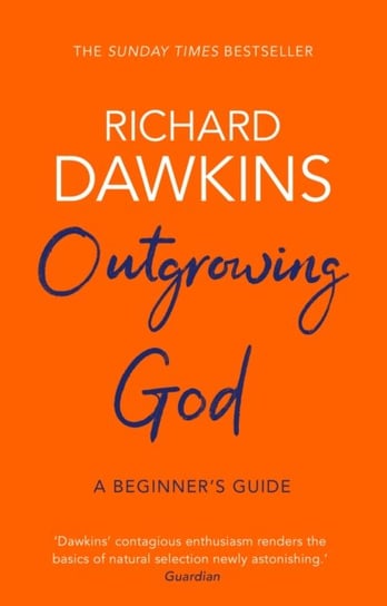 Outgrowing God: A Beginners Guide Richard Dawkins