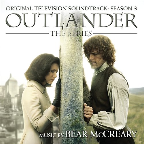 Outlander: Season 3 (Original Television Soundtrack) Bear McCreary