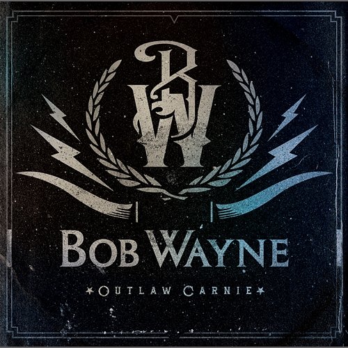 Outlaw Carnie Bob Wayne