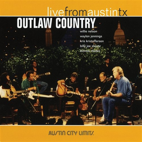 Outlaw Country: Live From Austin TX Various Artists
