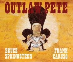 Outlaw Pete Springsteen Bruce