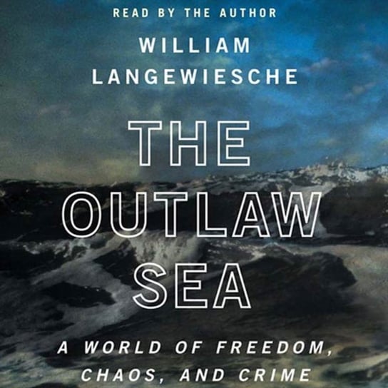 Outlaw Sea Langewiesche William