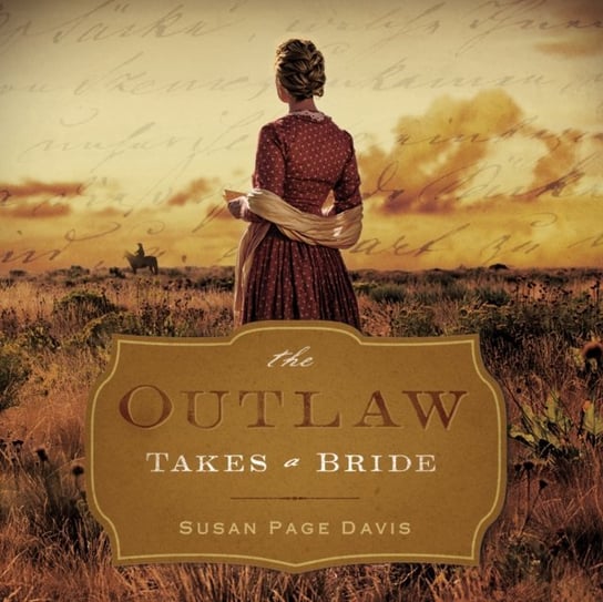 Outlaw Takes a Bride Susan Page Davis, Aimee Lilly