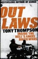 Outlaws: Inside the Hell's Angel Biker Wars Thompson Tony