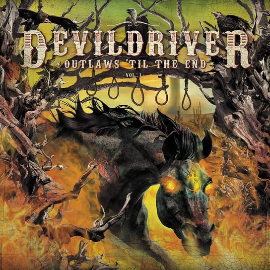 Outlaws Til the End Devildriver
