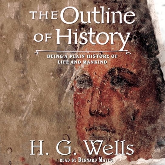 Outline of History Wells Herbert George