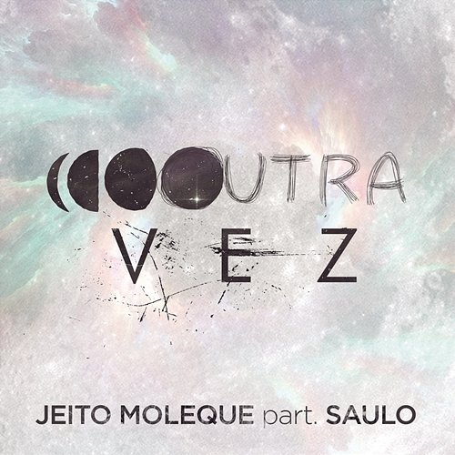 Outra Vez Jeito Moleque feat. Saulo